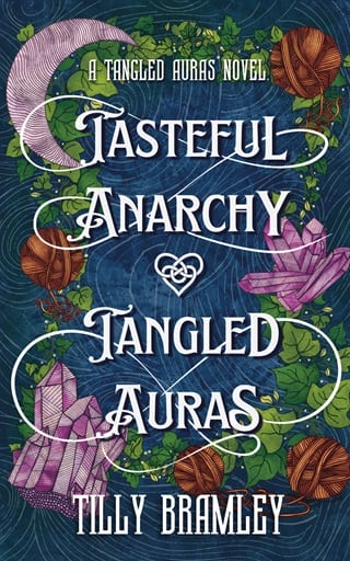 Tasteful Anarchy and Tangled Auras by Tilly Bramley