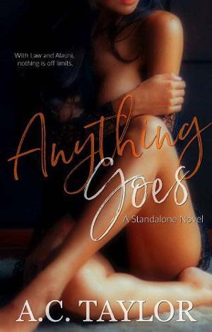 Anything Goes by A.C. Taylor