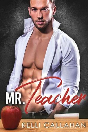 Mr. Teacher by Kelli Callahan
