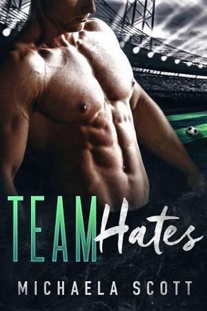 Team Hates by Michaela Scott
