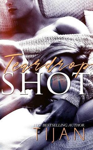 Teardrop Shot by Tijan