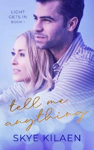 Tell Me Anything by Skye Kilaen