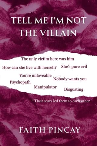 Tell Me I’m Not The Villain by Faith Pincay