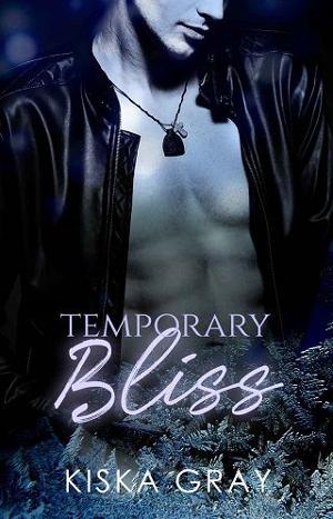 Temporary Bliss by Kiska Gray