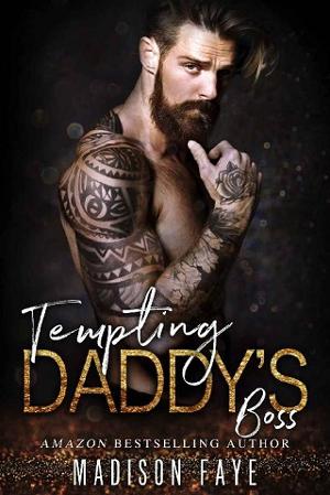 Tempting Daddy’s Boss by Madison Faye