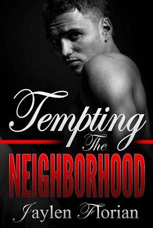 Tempting the Neighborhood by Jaylen Florian