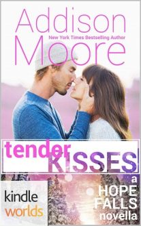 Tender Kisses by Addison Moore