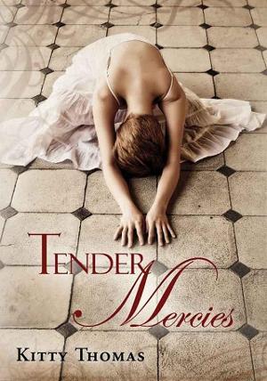 Tender Mercies by Kitty Thomas