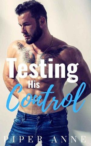 Testing His Control by Piper Anne