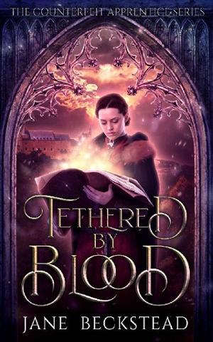 Tethered By Blood by Jane Beckstead