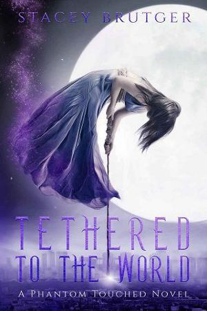 Tethered to the World by Stacey Brutger