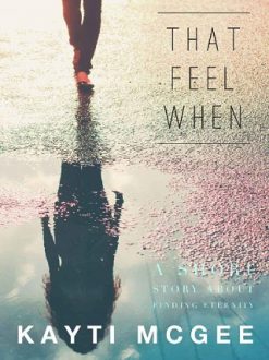 That Feel When by Kayti McGee