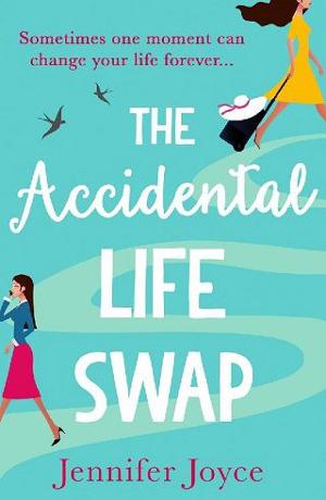 The Accidental Life Swap by Jennifer Joyce