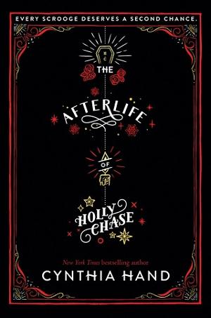 The Afterlife of Holly Chase by Cynthia Hand