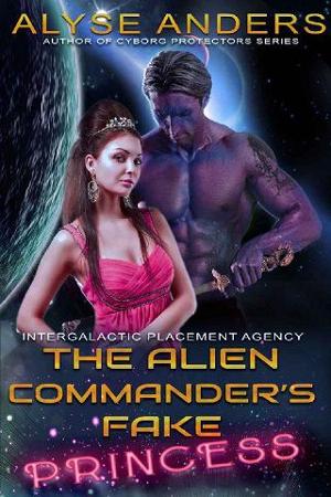 The Alien Commander’s Fake Princess by Alyse Anders