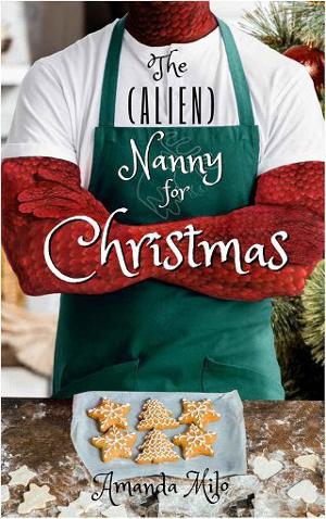 The (Alien) Nanny for Christmas by Amanda Milo
