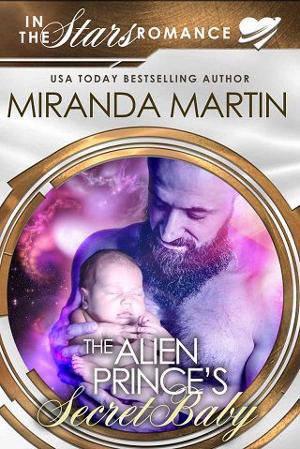 The Alien Prince’s Secret Baby by Miranda Martin
