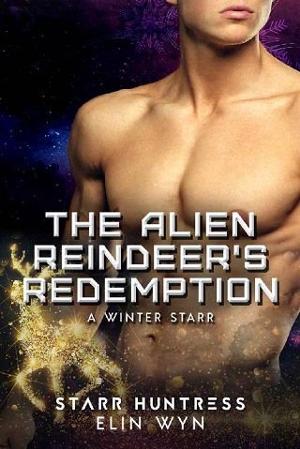 The Alien Reindeer’s Redemption by Starr Huntress