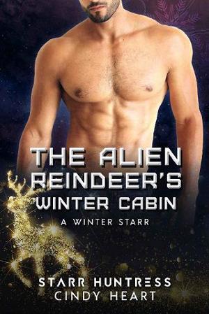 The Alien Reindeer’s Winter Cabin by Starr Huntress