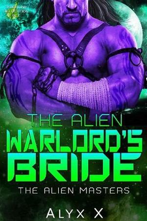 The Alien Warlords Bride by Alyx X.