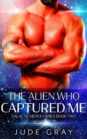 The Alien Who Captured Me by Jude Gray