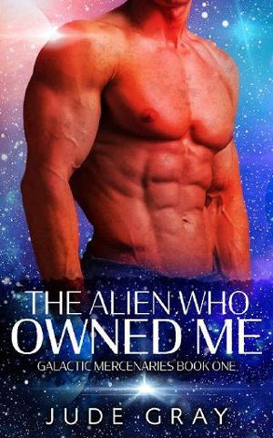 The Alien Who Owned Me by Jude Gray