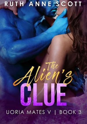 The Alien’s Clue by Ruth Anne Scott