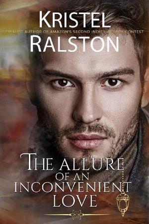 The Allure of An Inconvenient Love by Kristel Ralston