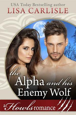 The Alpha and His Enemy Wolf by Lisa Carlisle