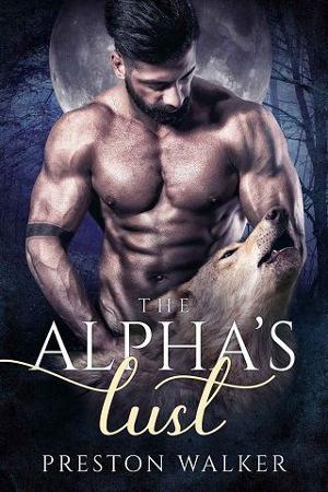 The Alpha’s Lust by Preston Walker