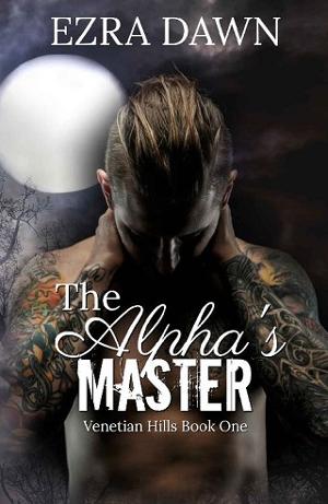 The Alpha’s Master by Ezra Dawn
