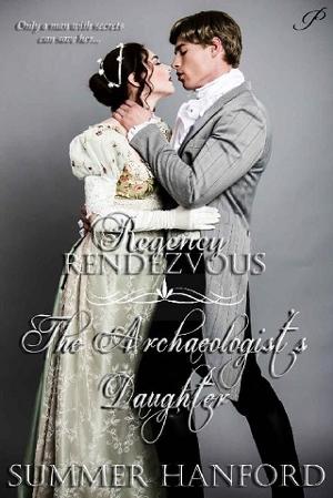 The Archaeologist’s Daughter by Summer Hanford