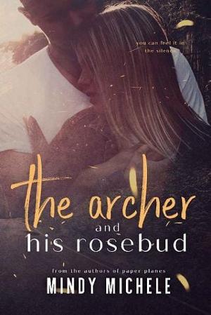 The Archer and his Rosebud by Mindy Michele