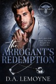 The Arrogant’s Redemption by D. A. Lemoyne