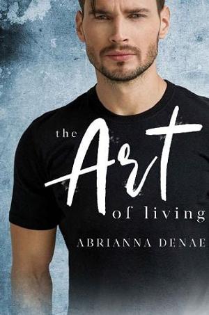 The Art of Living by Abrianna Denae