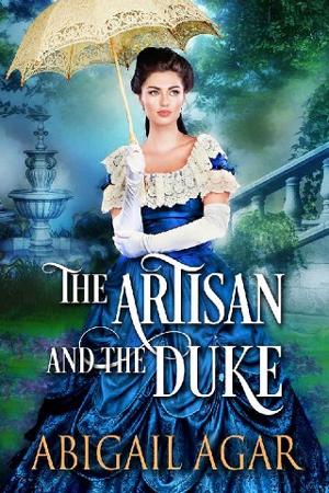 The Artisan and the Duke by Abigail Agar
