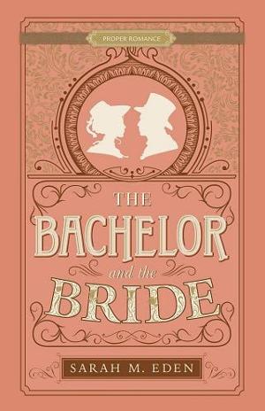 The Bachelor and the Bride by Sarah M. Eden