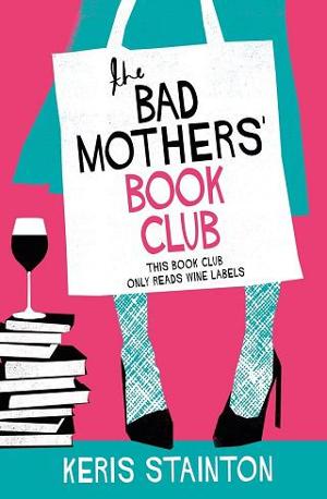 The Bad Mothers’ Book Club by Keris Stainton