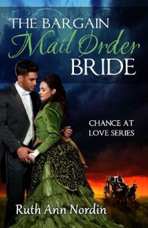 The Bargain Mail Order Bride by Ruth Ann Nordin