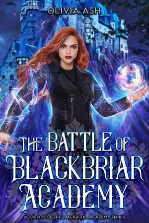 The Battle of Blackbriar Academy by Olivia Ash
