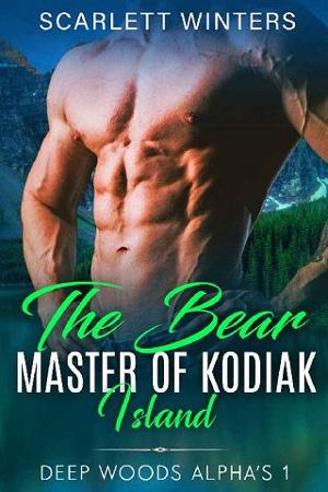 The Bear Master of Kodiak Island by Scarlett Winters