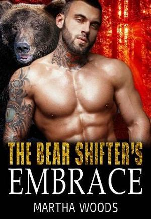 The Bear Shifter’s Embrace by Martha Woods