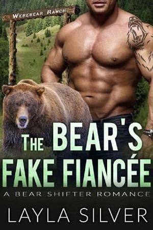 The Bear’s Fake Fiancée by Layla Silver