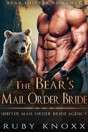 The Bear’s Mail Order Bride by Ruby Knoxx