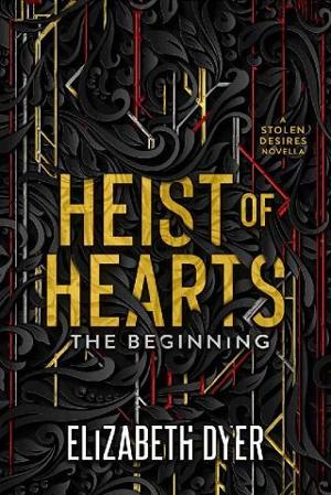 Heist of Hearts: The Beginning by Elizabeth Dyer