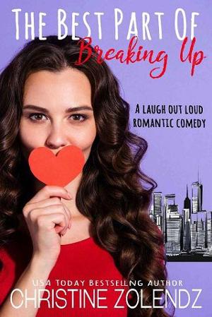 The Best Part of Breaking Up by Christine Zolendz