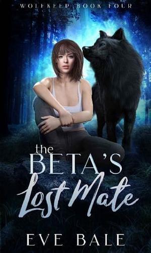 The Beta’s Lost Mate by Eve Bale