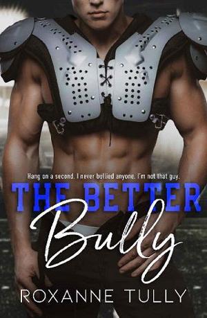 The Better Bully by Roxanne Tully