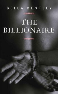 The Billionaire by Bella Bentley