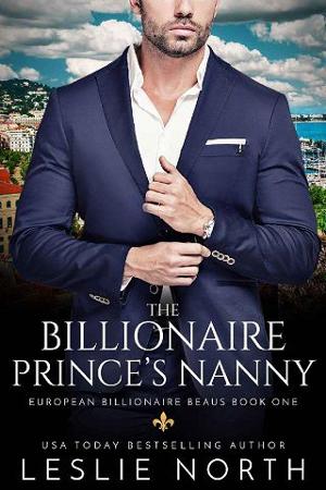 The Billionaire Prince’s Nanny by Leslie North